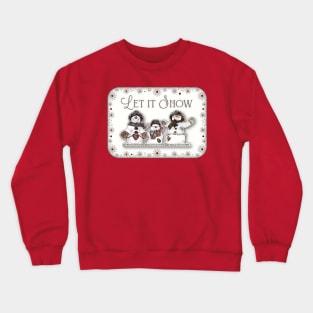 Let it Snow - Three Snowmen Crewneck Sweatshirt